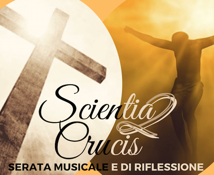 11 aprile – Musica – Scientia Crucis 2