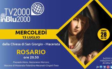 13 luglio – TV 2000 Rosario per l’Italia