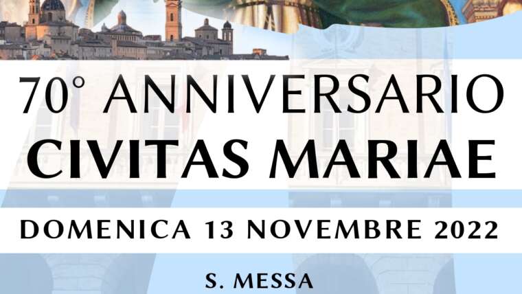 13/11 – 70° anniversario Civitas Mariae